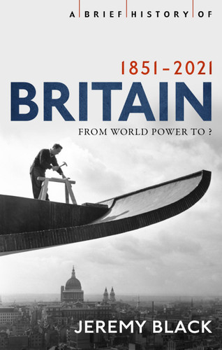 A Brief History of Britain 1851-2010: A Nation Transformed (Brief Histories) book cover by Jeremy Black