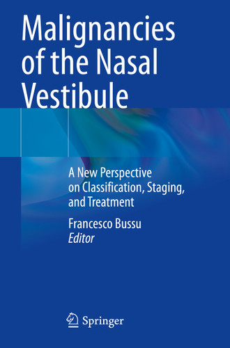 Malignancies of the Nasal Vestibule: A New Perspective on Classification, Staging, and Treatment book cover by 