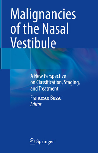 Malignancies of the Nasal Vestibule: A New Perspective on Classification, Staging, and Treatment book cover by 