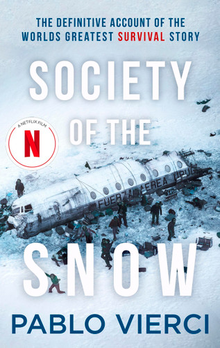 Society of the Snow: The Definitive Account of the World’s Greatest Survival Story book cover by Pablo Vierci