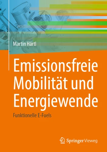 Emissionsfreie Mobilität und Energiewende: Funktionelle E-Fuels book cover by Martin Härtl