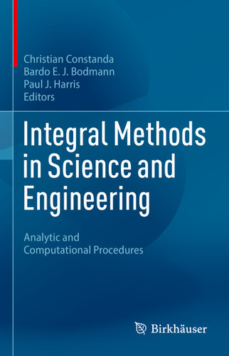 Integral Methods in Science and Engineering: Analytic and Computational Procedures book cover by 