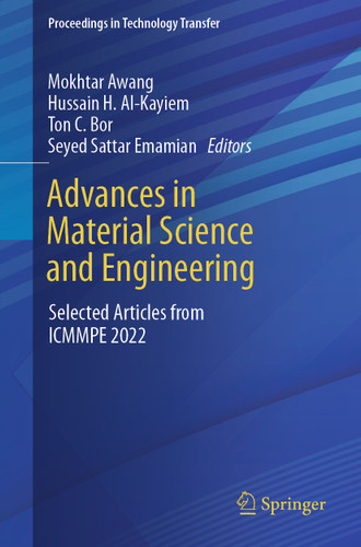 Advances in Material Science and Engineering: Selected Articles from ICMMPE 2022 (Proceedings in Technology Transfer) book cover by 