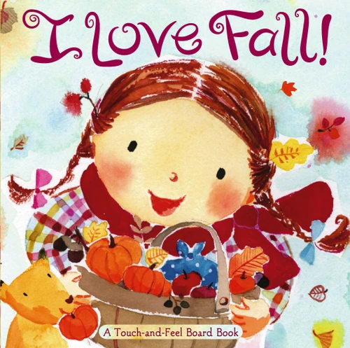 I Love Fall!: A Touch-and-Feel Board Book book cover by Alison Inches