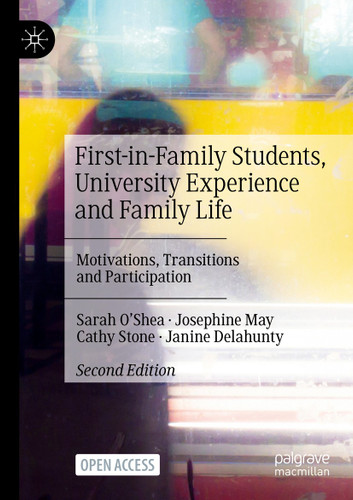 First-in-Family Students, University Experience and Family Life: Motivations, Transitions and Participation book cover by Sarah O'Shea, Josephine May, Cathy Stone, Janine Delahunty
