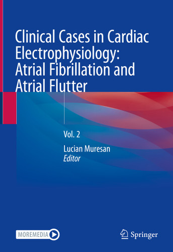 Clinical Cases in Cardiac Electrophysiology: Atrial Fibrillation and Atrial Flutter: Vol. 2 book cover by 