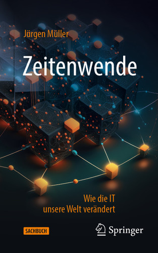 Zeitenwende: Wie die IT unsere Welt verändert book cover by Jürgen Müller