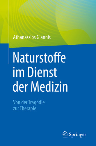 Naturstoffe im Dienst der Medizin - Von der Tragödie zur Therapie book cover by Athanassios Giannis