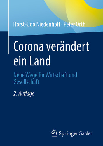 Corona verändert ein Land: Neue Wege für Wirtschaft und Gesellschaft book cover by Horst-Udo Niedenhoff, Peter Orth
