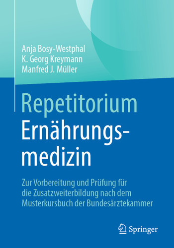 Repetitorium Ernährungsmedizin: Zur Vorbereitung und Prüfung für die Zusatzweiterbildung book cover by Anja Bosy-Westphal, K. Georg Kreymann, Manfred J. Müller
