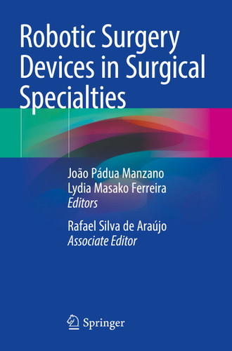 Robotic Surgery Devices in Surgical Specialties book cover by 