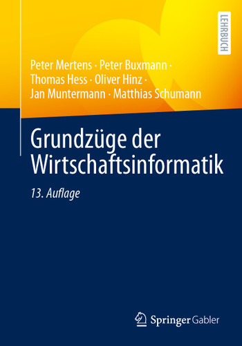 Grundzüge der Wirtschaftsinformatik book cover by Peter Mertens, Peter Buxmann, Thomas Hess, Oliver Hinz, Jan Muntermann, Matthias Schumann
