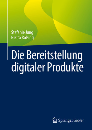 Die Bereitstellung digitaler Produkte book cover by Stefanie Jung, Nikita Rolsing