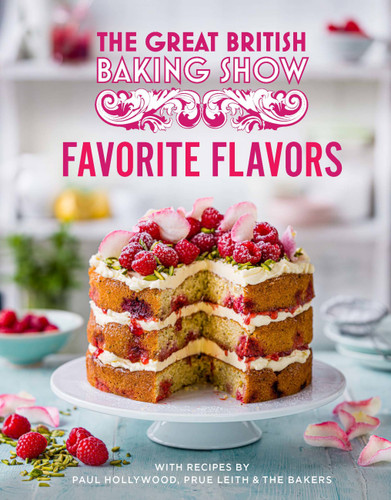 Great British Baking Show: Favorite Flavors book cover by Prue Leith, Paul Hollywood, The Bake Off Team