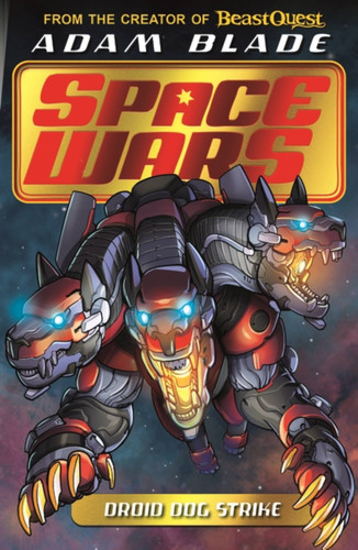 Beast Quest: Space Wars: Droid Dog Strike: Book 4 (Beast Quest: Space Wars) book cover by Adam Blade