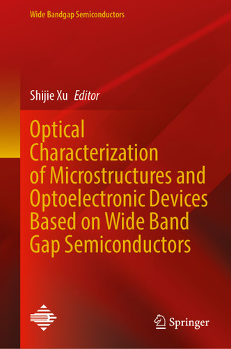 Optical Characterization of Microstructures and Optoelectronic Devices Based on Wide Band Gap Semiconductors (Wide Bandgap Semiconductors) book cover by 