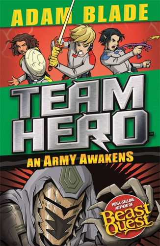 Team Hero: An Army Awakens: Series 4 Book 4 (Team Hero) book cover by Adam Blade
