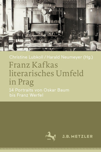 Franz Kafkas literarisches Umfeld in Prag: 14 Portraits von Oskar Baum bis Franz Werfel book cover by 