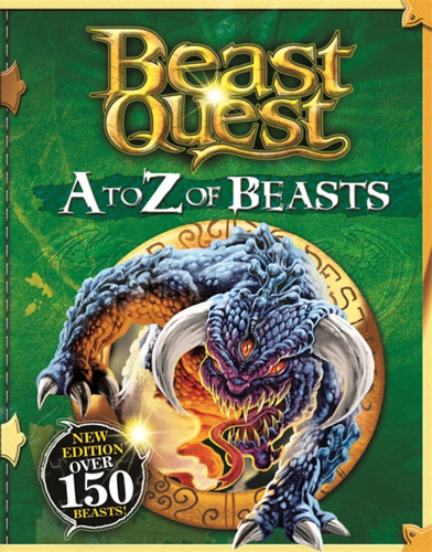 Beast Quest: A to Z of Beasts: New Edition Over 150 Beasts (Beast Quest) book cover by Adam Blade