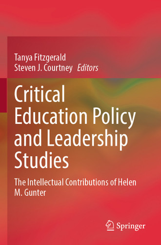 Critical Education Policy and Leadership Studies: The Intellectual Contributions of Helen M. Gunter book cover by 