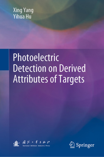 Photoelectric Detection on Derived Attributes of Targets book cover by Xing Yang, Yihua Hu