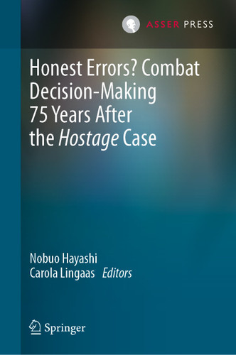 Honest Errors? Combat Decision-Making 75 Years After the Hostage Case book cover by 