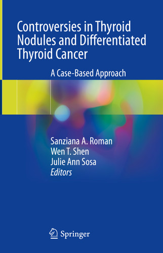 Controversies in Thyroid Nodules and Differentiated Thyroid Cancer: A Case-Based Approach book cover by 