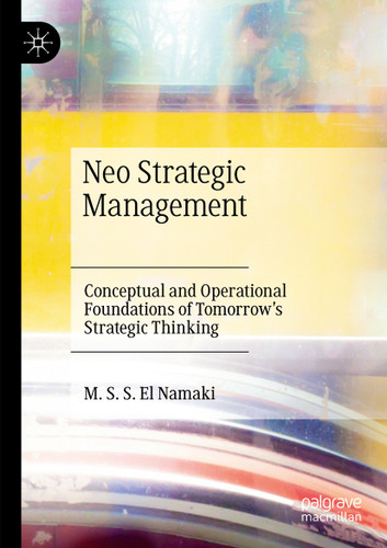 Neo Strategic Management: Conceptual and Operational Foundations of Tomorrow's Strategic Thinking book cover by M. S. S. El Namaki