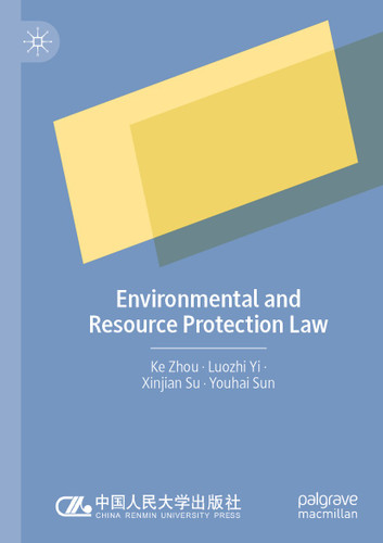 Environmental and Resource Protection Law book cover by Ke Zhou, Luozhi Yi, Xinjian Su, Youhai Sun