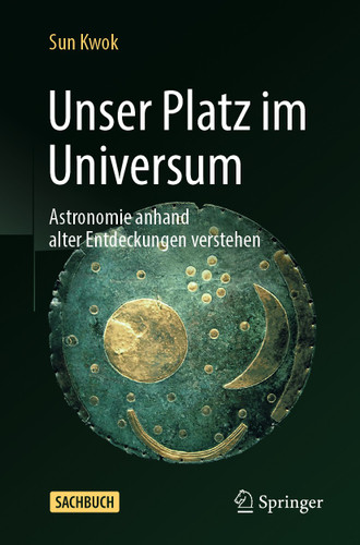 Unser Platz im Universum: Astronomie anhand alter Entdeckungen verstehen book cover by Sun Kwok