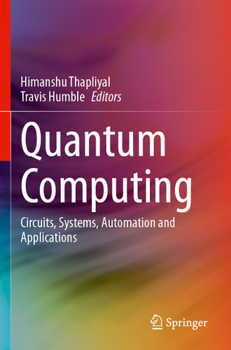 Quantum Computing: Circuits, Systems, Automation and Applications book cover by 