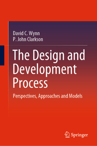 The Design and Development Process: Perspectives, Approaches and Models book cover by David C. Wynn, P. John Clarkson