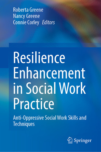 Resilience Enhancement in Social Work Practice: Anti-Oppressive Social Work Skills and Techniques book cover by 
