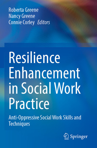 Resilience Enhancement in Social Work Practice: Anti-Oppressive Social Work Skills and Techniques book cover by 