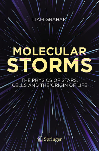 Molecular Storms: The Physics of Stars, Cells and the Origin of Life book cover by Liam Graham