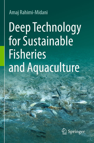 Deep Technology for Sustainable Fisheries and Aquaculture book cover by Amaj Rahimi-Midani