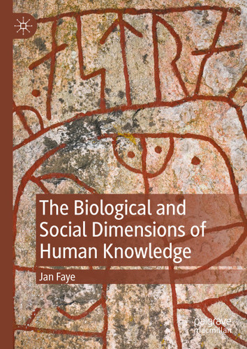 The Biological and Social Dimensions of Human Knowledge book cover by Jan Faye