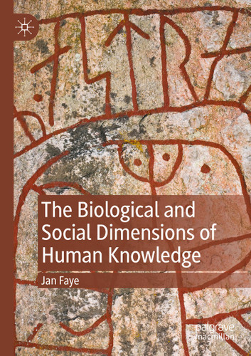 The Biological and Social Dimensions of Human Knowledge book cover by Jan Faye