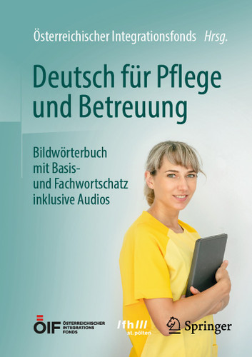 Deutsch für Pflege und Betreuung: Bildwörterbuch mit Basis- und Fachwortschatz inklusive Audios book cover by 