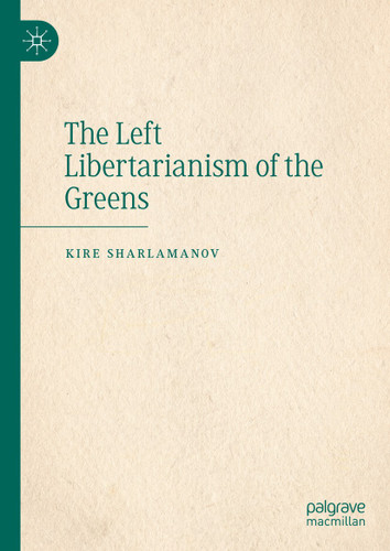 The Left Libertarianism of the Greens book cover by Kire Sharlamanov