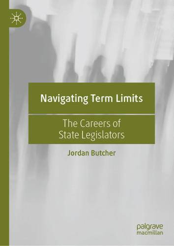 Navigating Term Limits: The Careers of State Legislators book cover by Jordan Butcher