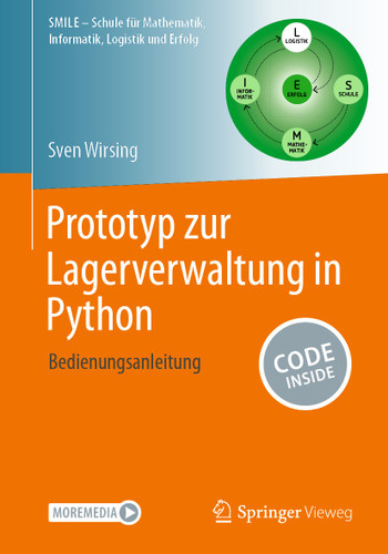 Prototyp zur Lagerverwaltung in Python: Bedienungsanleitung (Schule für Mathematik, Informatik, Logistik und Erfolg) book cover by Sven Wirsing