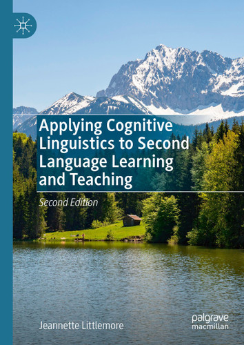 Applying Cognitive Linguistics to Second Language Learning and Teaching book cover by Jeannette Littlemore