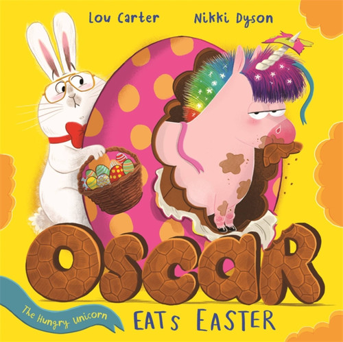 Oscar the Hungry Unicorn Eats Easter (Oscar the Hungry Unicorn) book cover by Lou Carter