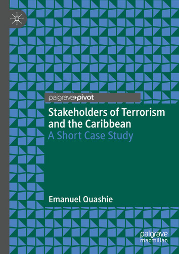 Stakeholders of Terrorism and the Caribbean: A Short Case Study book cover by Emanuel Quashie