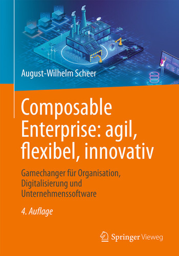 Composable Enterprise: agil, flexibel, innovativ: Gamechanger für Organisation, Digitalisierung und Unternehmenssoftware book cover by August-Wilhelm Scheer