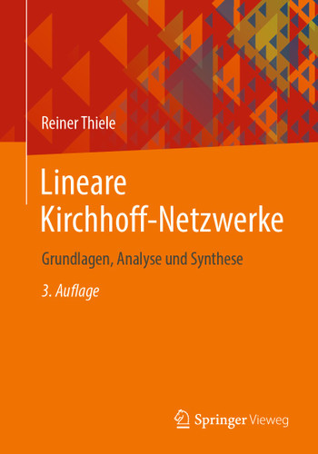 Lineare Kirchhoff-Netzwerke: Grundlagen, Analyse und Synthese book cover by Reiner Thiele