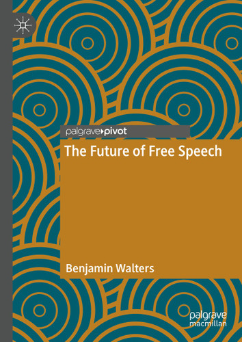 The Future of Free Speech book cover by Benjamin Walters