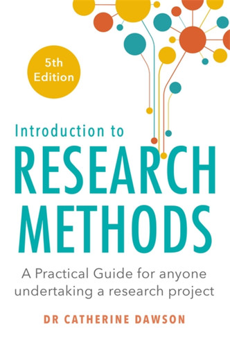 Introduction to Research Methods 5th Edition: A Practical Guide for Anyone Undertaking a Research Project book cover by Dr. Catherine Dawson