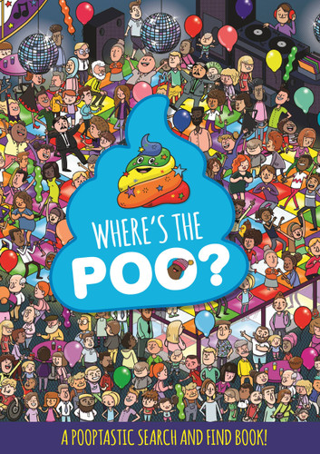 Where's the Poo? A Pooptastic Search and Find Book book cover by Hachette Children's Group